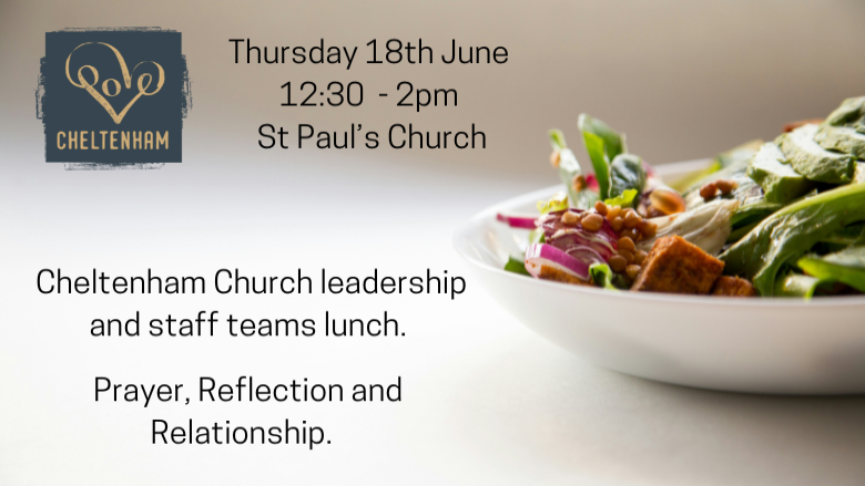 Love Cheltenham - Church leaders and staff teams lunch.
